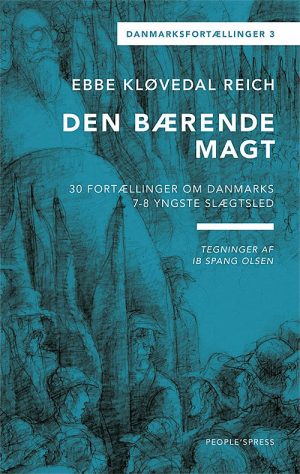 Danmarksfortællingerne, Den Bærende Magt - Ebbe Kløvedal Reich - Bog