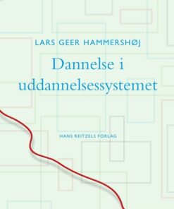 Dannelse I Uddannelsessystemet - Lars Geer Hammershøj - Bog