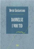 Dannelse I Vor Tid - Bernt Gustavsson - Bog