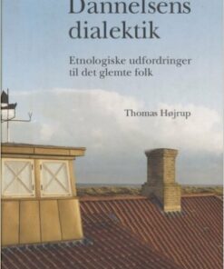 Dannelsens Dialektik - Thomas Højrup - Bog