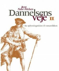 Dannelsens Veje Fra Oplysningstiden Til Romantikken - Bent Nabe-nielsen - Bog