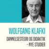 Dannelsesteori Og Didaktik - Wolfgang Klafki - Bog