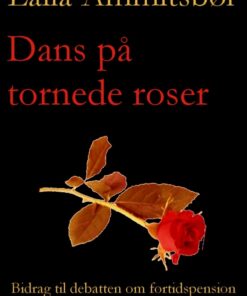 Dans på tornede roser (E-bog)