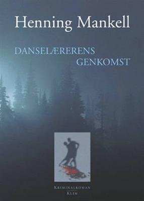 Danselærerens Genkomst - Henning Mankell - Bog