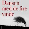 Dansen Med De Fire Vinde - Poul ørum - Bog