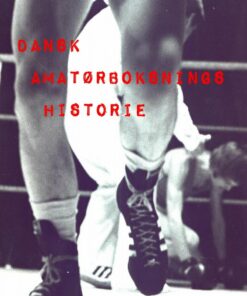 Dansk Amatørboksnings Historie - Asbjørn B. Christensen - Bog