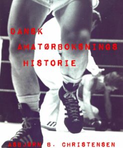 Dansk Amatørboksnings Historie - Asbjørn B. Christensen - Bog