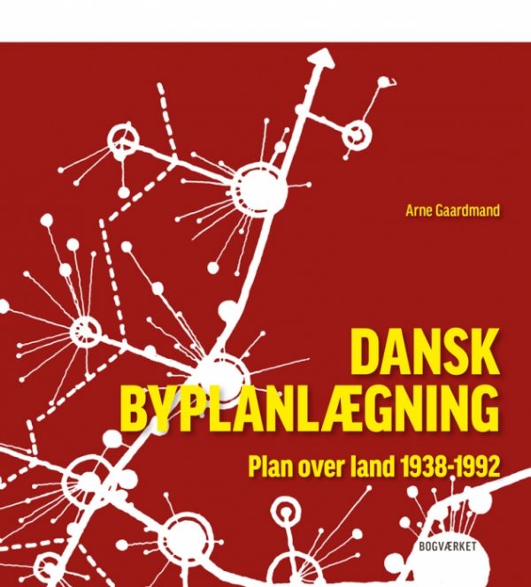 Dansk Byplanlægning 1938-1992 (Bog)