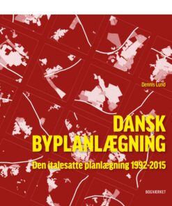 Dansk Byplanlægning 1992-2015 (Bog)