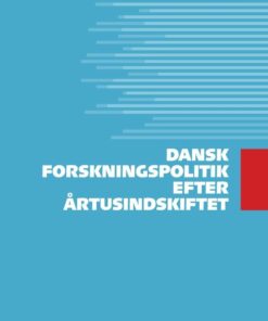 Dansk Forskningspolitik Efter årtusindskiftet - Bog