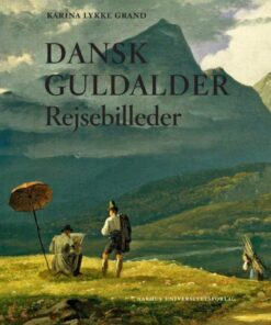 Dansk Guldalder - Karina Lykke Grand - Bog