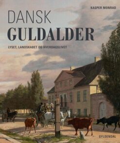 Dansk Guldalder - Kasper Monrad - Bog