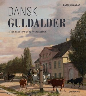 Dansk Guldalder - Kasper Monrad - Bog