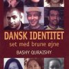 Dansk Identitet - Set Med Brune øjne - Bashy Quraishy - Bog