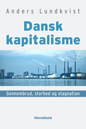 Dansk Kapitalisme - Anders Lundkvist - Bog