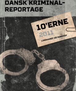 Dansk Kriminalreportage 2011 (E-bog)