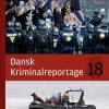 Dansk Kriminalreportage 2018 - Luksusudgave - Diverse - Bog