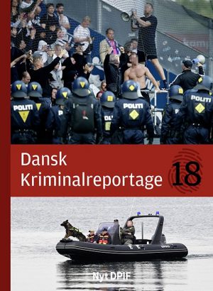 Dansk Kriminalreportage 2018 - Luksusudgave - Diverse - Bog