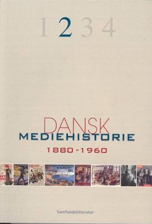 Dansk Mediehistorie 1880-1920 Og 1920-1960 - Klaus Bruhn Jensen - Bog