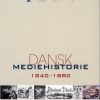 Dansk Mediehistorie Mediernes Forhistorie Og 1840-1880 - Klaus Bruhn Jensen - Bog