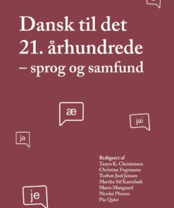 Dansk Til Det 21. århundrede - Pia Quist - Bog