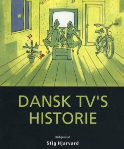 Dansk Tvs Historie - Stig Hjarvard - Bog