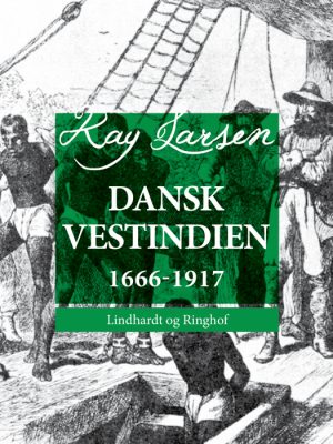 Dansk Vestindien 1666-1917 (E-bog)