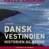 Dansk Vestindien: Historien og øerne (E-bog)
