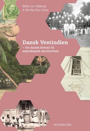 Dansk Vestindien - Rikke Lie Halberg - Bog