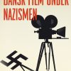 Dansk film under nazismen (E-bog)
