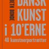 Dansk kunst i 10erne (Bog)