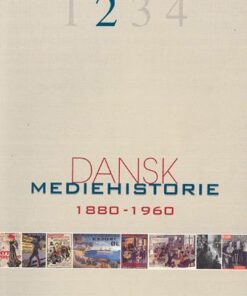 Dansk mediehistorie 1880-1920 og 1920-1960 (Bog)