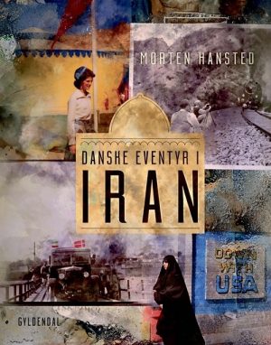 Danske Eventyr I Iran - Morten Hansted - Bog