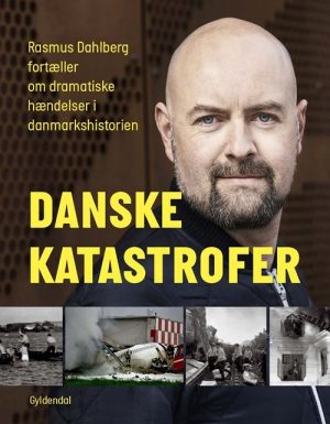 Danske Katastrofer - Rasmus Dahlberg - Bog