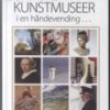 Danske Kunstmuseer I En Håndevending - Carsten Boldt - Bog