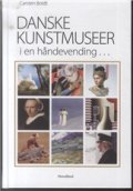 Danske Kunstmuseer I En Håndevending - Carsten Boldt - Bog