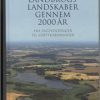 Danske Landbrugslandskaber Gennem 2000 år - Bent Odgaard - Bog