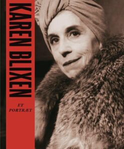 Danske Legender: Karen Blixen - Anne-sofie Storm Wesche - Bog