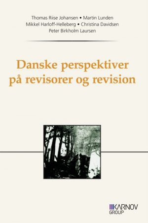 Danske Perspektiver På Revisorer Og Revision - Thomas Riise Johansen - Bog