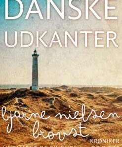 Danske Udkanter - Bjarne Nielsen Brovst - Bog