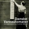 Danske Vareautomater - Tommy Richard Fogh Andersen - Bog