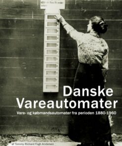 Danske Vareautomater - Tommy Richard Fogh Andersen - Bog