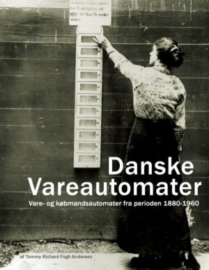 Danske Vareautomater - Tommy Richard Fogh Andersen - Bog