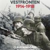 Danskere På Vestfronten 1914-1918 - Claus Bundgård Christensen - Bog