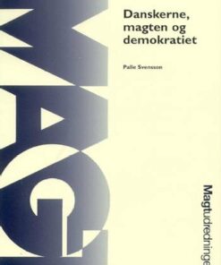 Danskerne, Magten Og Demokratiet - Palle Svensson - Bog