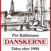 Danskerne - Tiden efter 1950: Velfærdsdanskerne (E-bog)