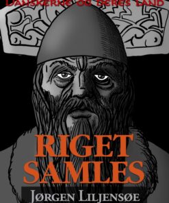 Danskerne og deres land. Riget samles (E-bog)