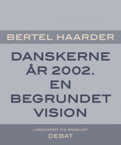 Danskerne år 2002. En begrundet vision (E-bog)
