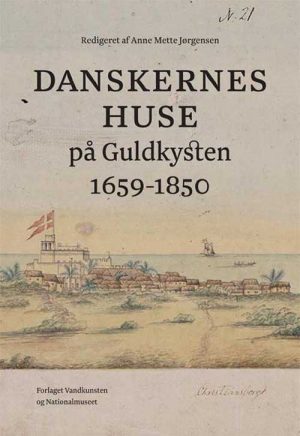 Danskernes Huse På Guldkysten - Anne Mette Jørgensen - Bog