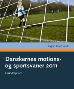 Danskernes Motions- Og Sportsvaner 2011 - Trygve Buch Laub - Bog